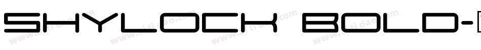 Shylock Bold字体转换